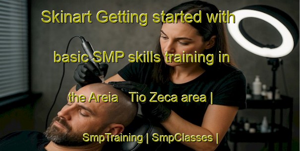 Skinart Getting started with basic SMP skills training in the Areia   Tio Zeca area | SmpTraining | SmpClasses | SkinartTraining-Brazil